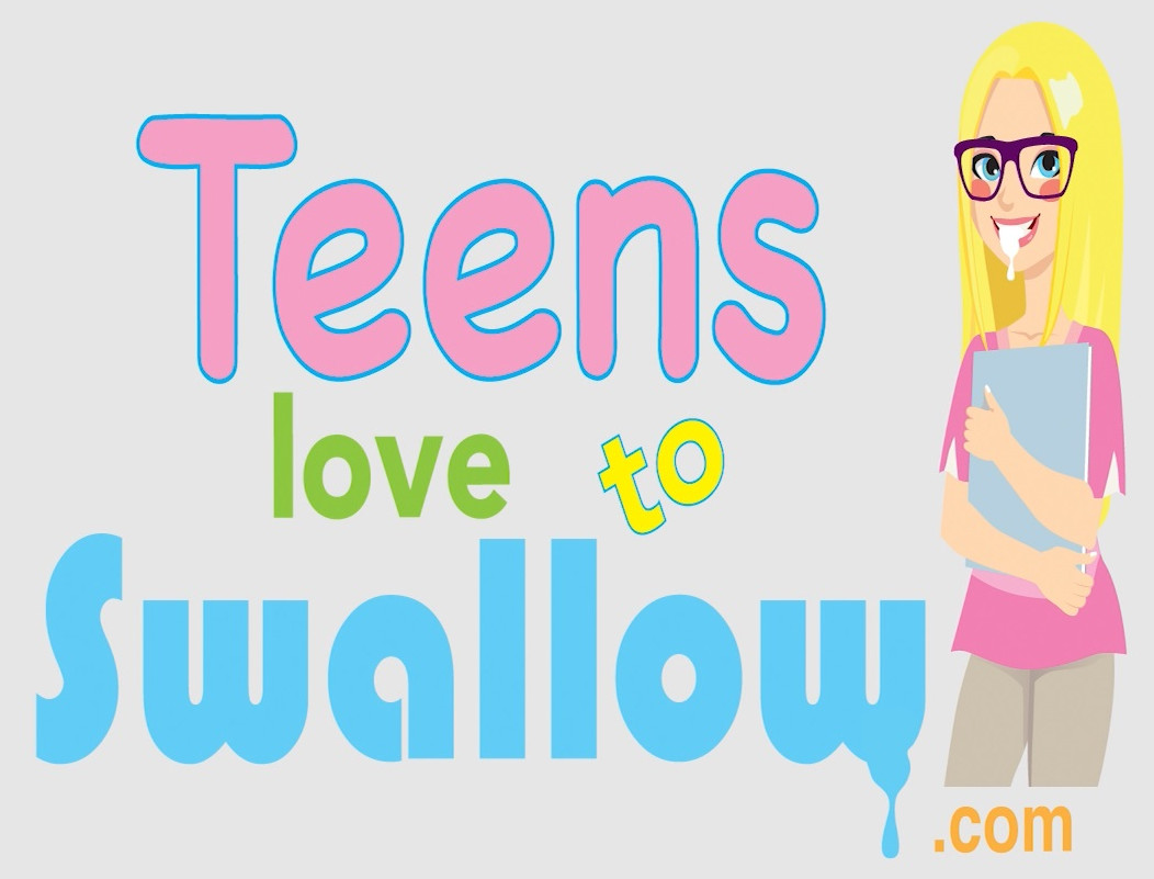 Teenage Girls That Love To Swallow